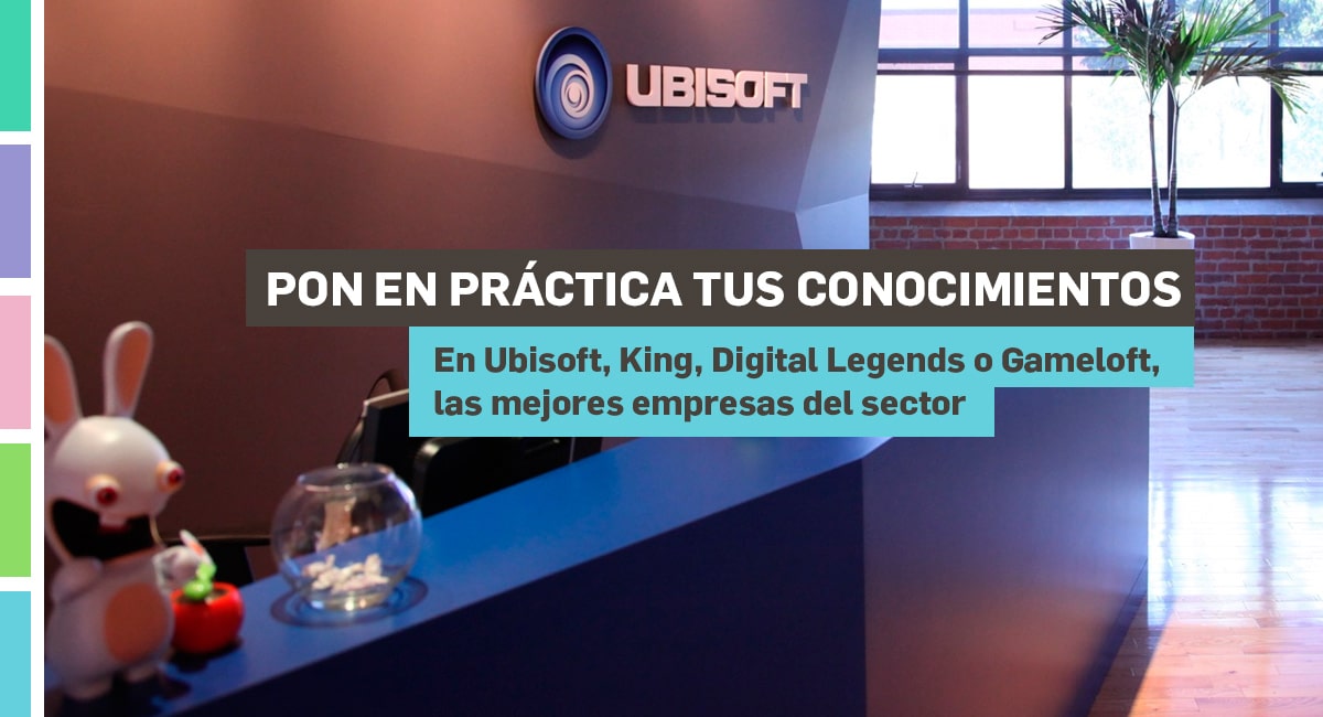 Licenciatura en Desarrollo de Software Interactivo y Videojuegos de Amerike: pon en práctica tus conocimientos en Ubisoft, King, Digital Legends o Gameloft, las mejores empresas del sector