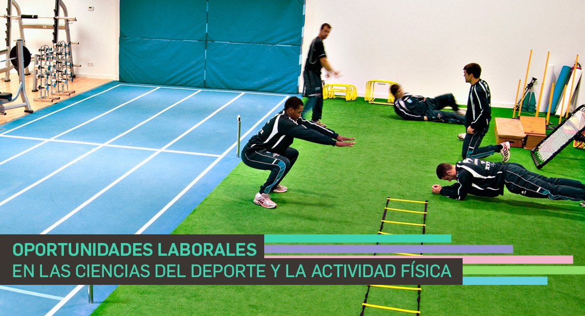 Oportunidades laborales en las Ciencias del Deporte y la Actividad Física