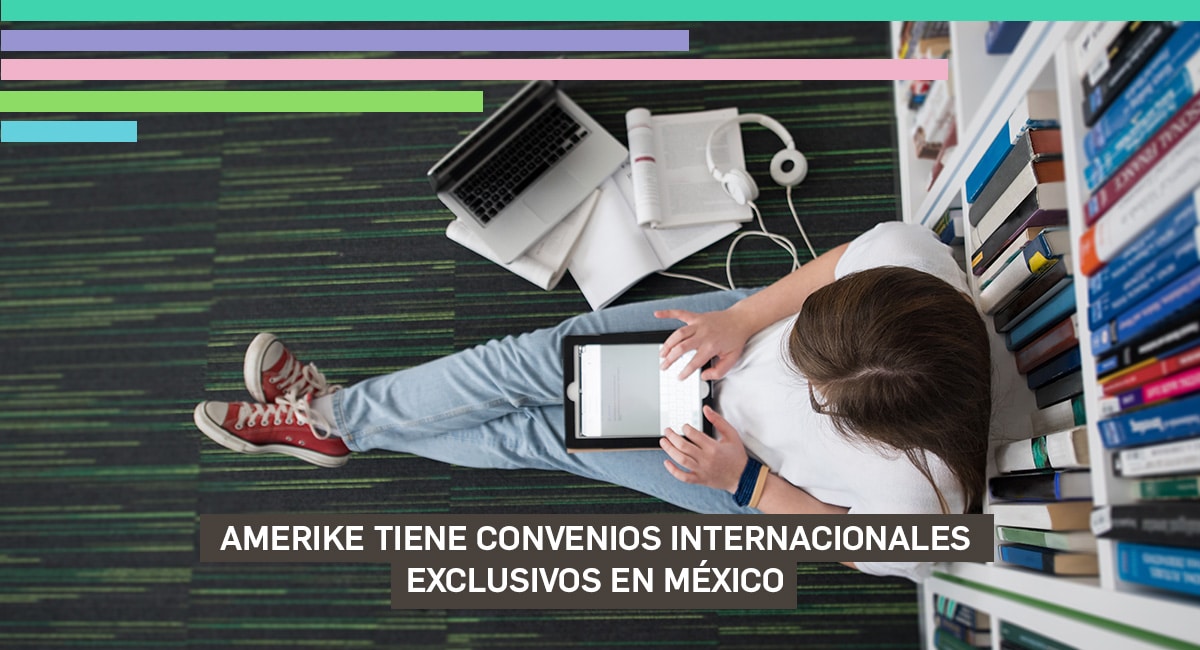 Amerike tiene convenios internacionales exclusivos en México