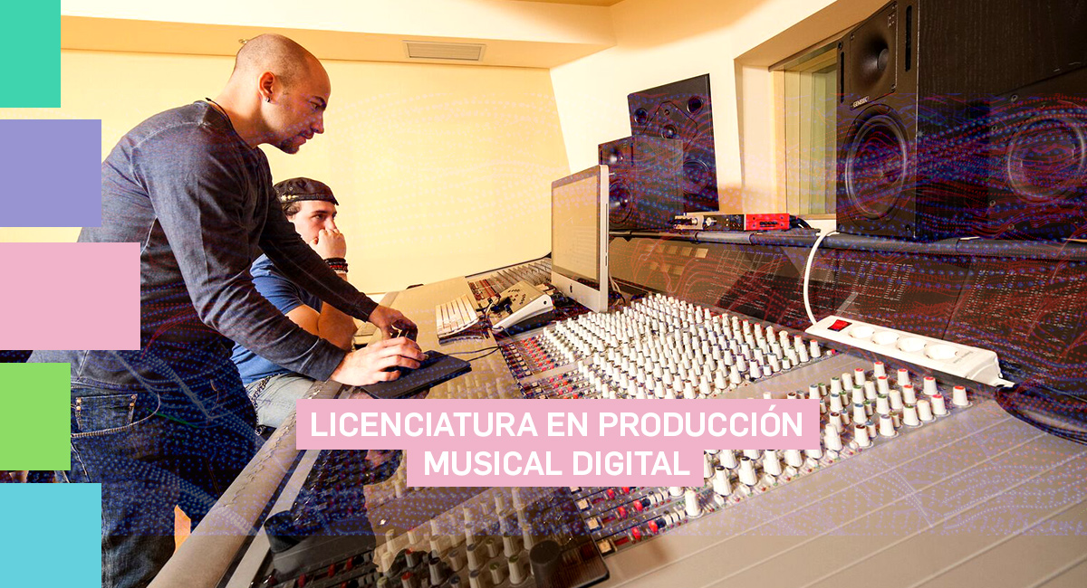 Licenciatura en Producción Musical Digital