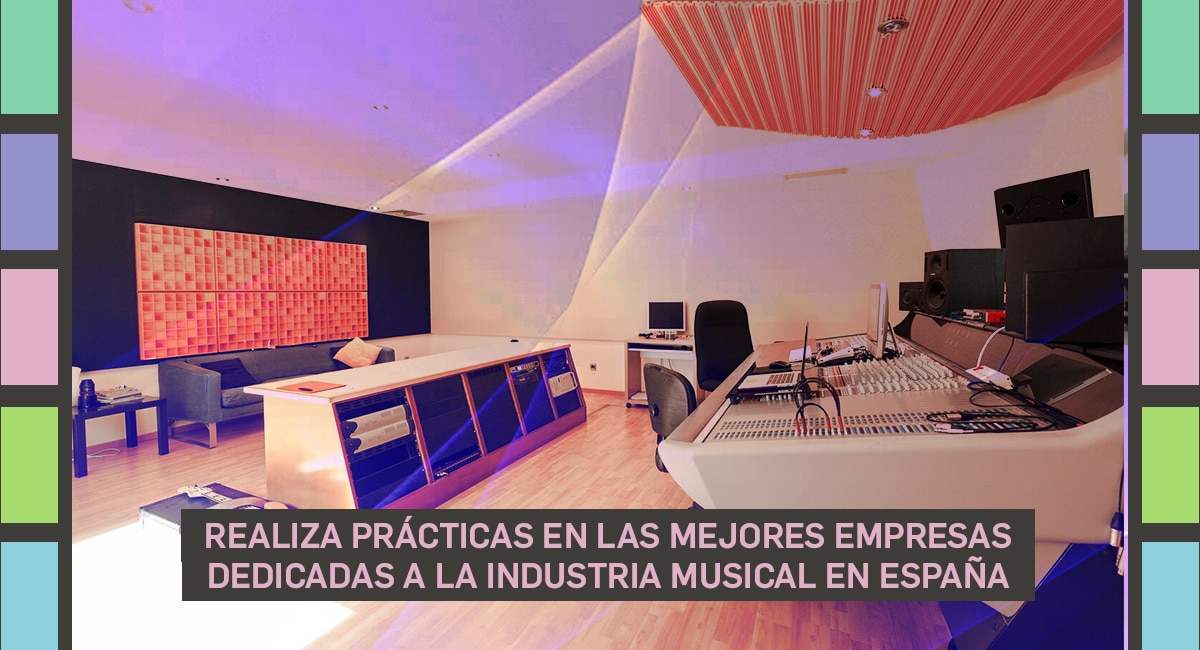 Realiza prácticas en las mejores empresas dedicadas a la industria musical en España