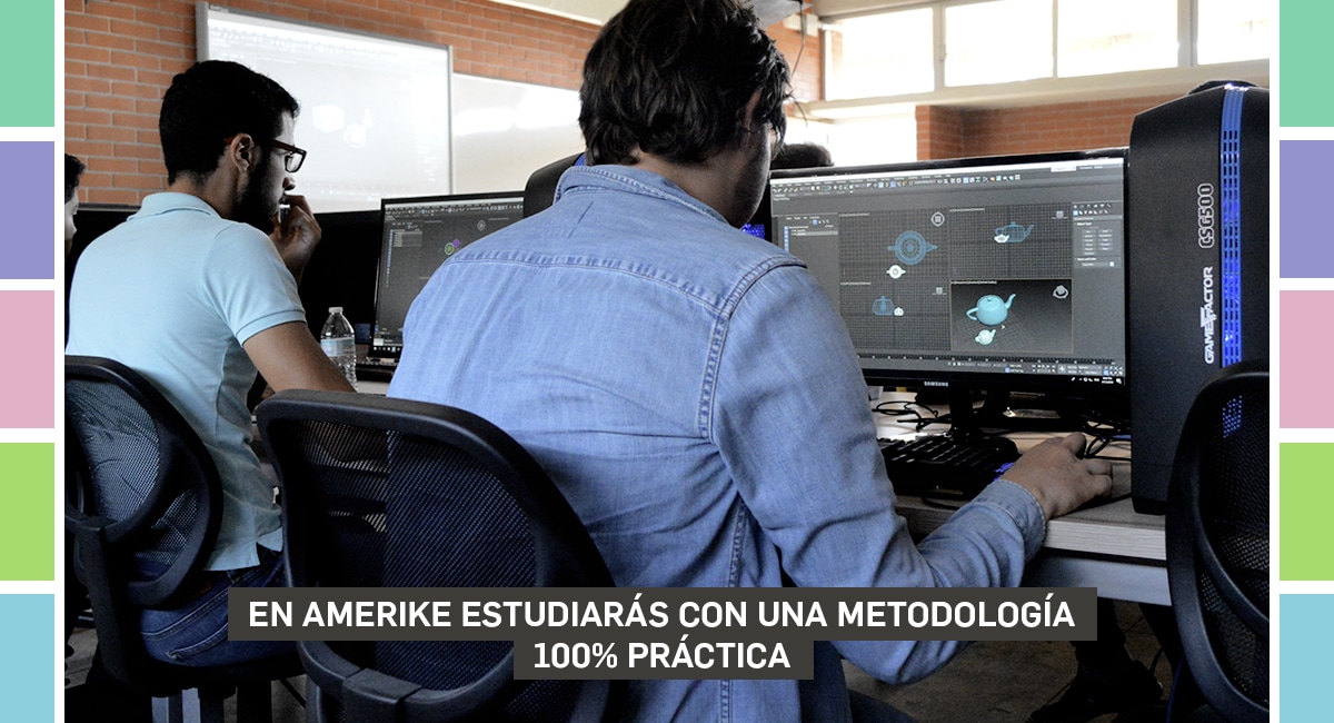 En Amerike estudiarás con una metodología 100% práctica