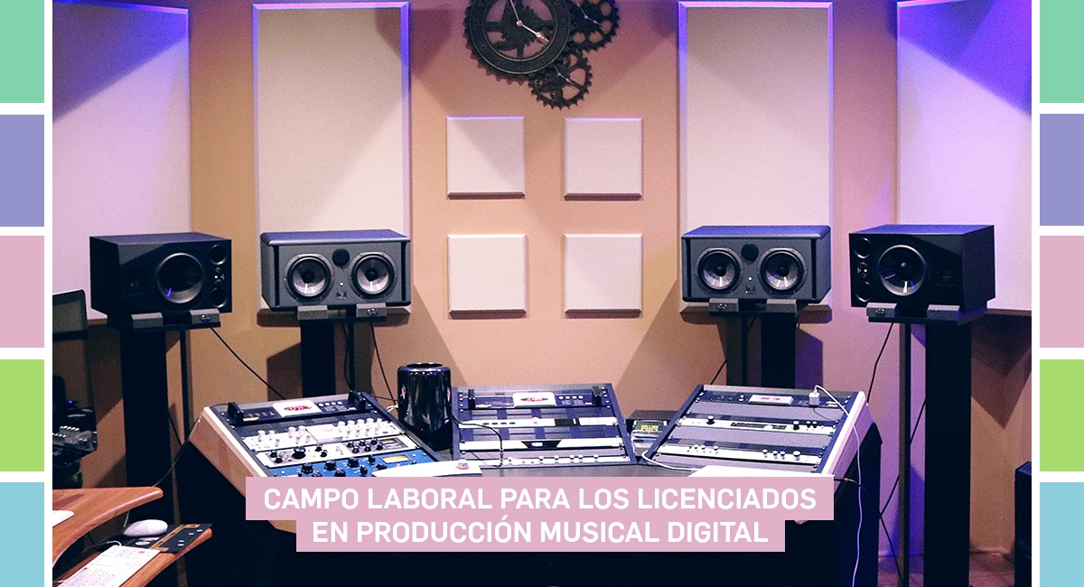 Campo laboral para los Licenciados en Producción Musical Digital